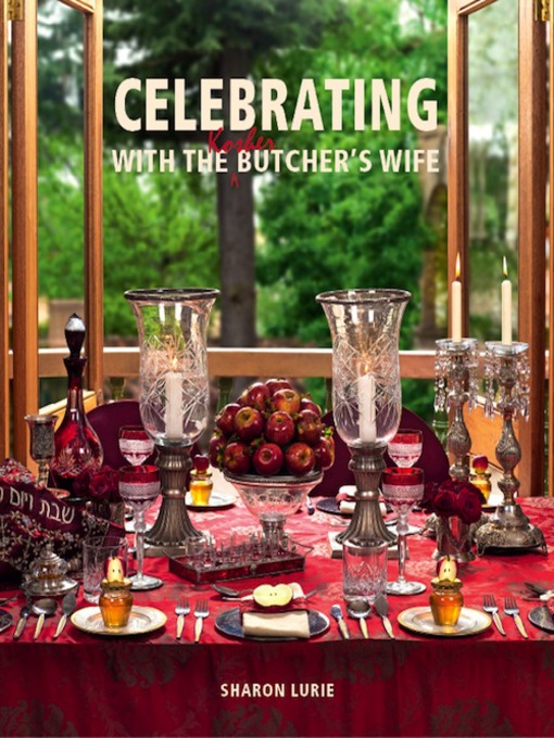 Title details for Celebrating with the Kosher Butcher's Wife by Sharon Lurie - Available